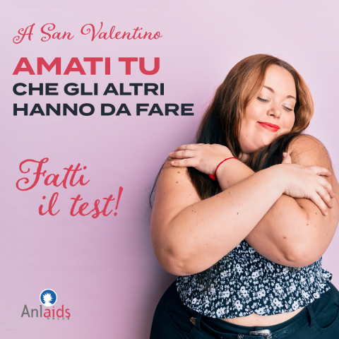 AMATI TU... Campagna Anlaids per San Valentino